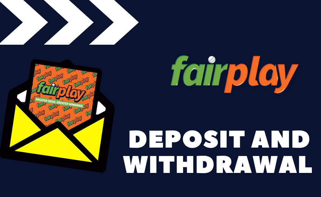 FairPlay Deposit and Withdrawal